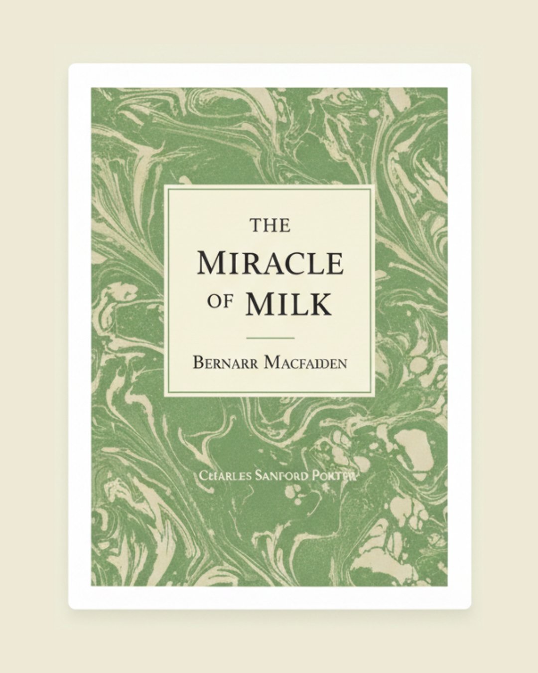 The Miracle of Milk by Bernarr Macfadden